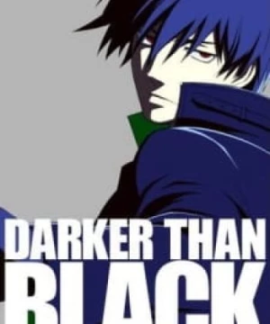 Darker than Black: Kuro no Keiyakusha - Sakura no Hana no Mankai no Shita (Darker than Black Episode 26, DTB, Darker than Black: Kuro no Keiyakusha Special) [2008]