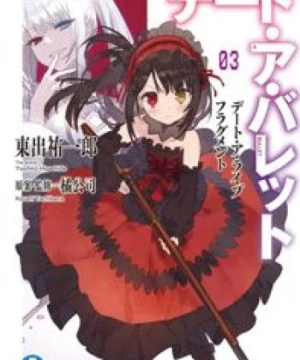 Date A Bullet: Dead or Bullet (Date A Live Fragment: Date A Bullet) [2020]