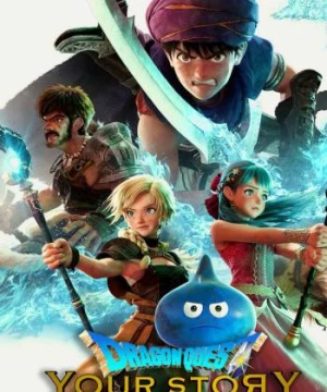 Dấu ấn rồng thiêng: Câu chuyện của bạn (Dragon Quest Your Story) [2019]