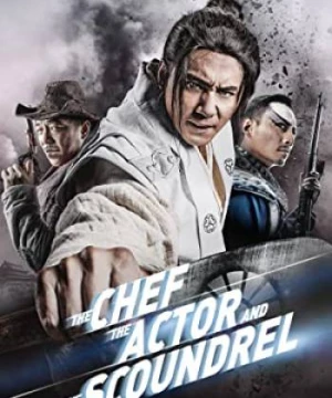 Đầu Bếp, Diễn Viên, Và Tên Vô Lại (The Chef, The Actor, The Scoundrel) [2013]