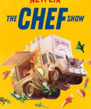 Đầu bếp (Phần 1) (The Chef Show (Season 1)) [2019]