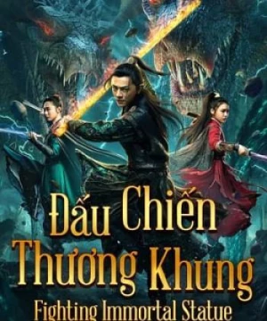 Đấu Chiến Thương Khung (Fighting Immortal Statue) [2020]