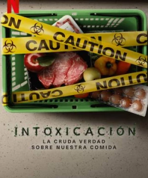 Đầu độc: Sự thật bẩn thỉu về thực phẩm (Poisoned: The Dirty Truth About Your Food) [2023]