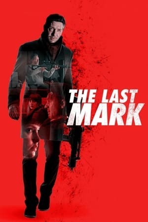 Dấu Vết Cuối Cùng (The Last Mark) [2022]