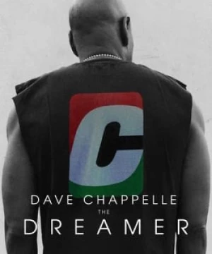 Dave Chappelle: Kẻ Mộng Mơ (Dave Chappelle: The Dreamer) [2023]