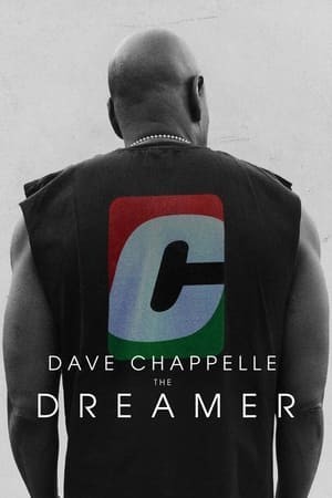 Dave Chappelle: Kẻ Mộng Mơ (Dave Chappelle: The Dreamer) [2023]