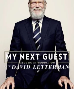 David Letterman: Những vị khách không cần giới thiệu (Phần 2) (My Next Guest Needs No Introduction With David Letterman (Season 2)) [2019]