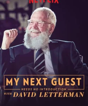 David Letterman: Những vị khách không cần giới thiệu (Phần 3) (My Next Guest Needs No Introduction With David Letterman (Season 3)) [2020]