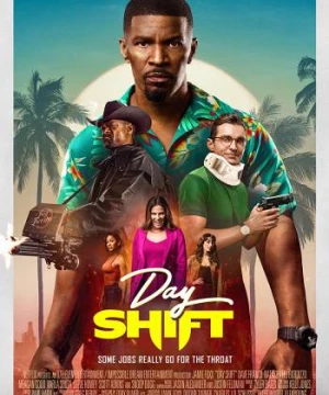 Day Shift: Vỏ Bọc Thợ Săn (Day Shift) [2022]