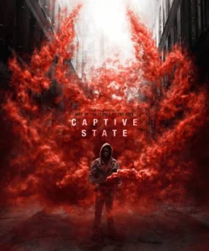 Đế Chế Mới (Captive State) [2019]