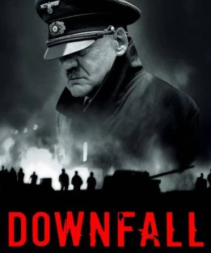 Đế Chế Sụp Đổ (Downfall) [2004]