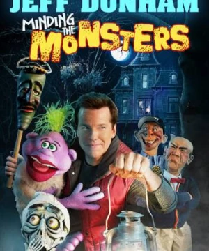 Để Mắt Tới Lũ Quỷ (Jeff Dunham: Minding the Monsters) [2012]