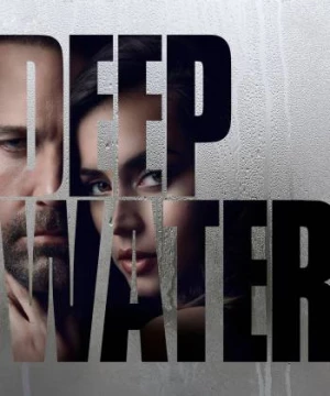 Deep Water (Deep Water) [2022]