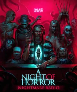 Đêm Kinh Hoàng: Đài Phát Thanh Ác Mộng (A Night of Horror: Nightmare Radio) [2020]