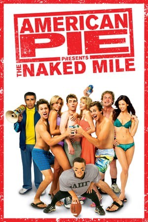 Bánh Mỹ 5 (American Pie Presents: The Naked Mile) [2006]