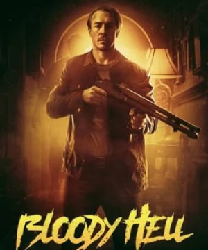 Địa Ngục Đẫm Máu (Bloody Hell) [2021]