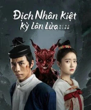 Địch Nhân Kiệt: Kỳ Lân Lửa (Di Renjie-Fire Kirin) [2022]