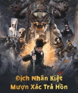 Địch Nhân Kiệt: Mượn Xác Trả Hồn (Detective Dee And Resurrection From The Dead) [2022]