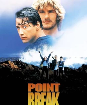 Điểm Vỡ (Point Break) [1991]