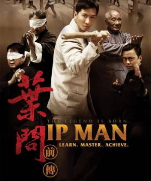 Diệp Vấn Tiền Truyện (The Legend Is Born: Ip Man) [2010]