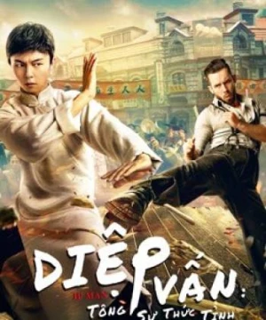 Diệp Vấn: Tông Sư Thức Tỉnh (Ip Man: The Awakening Master) [2023]