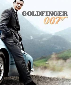 Điệp Viên 007: Ngón Tay Vàng (Goldfinger) [1964]