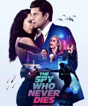 Điệp Viên Bất Bại (The Spy Who Never Dies) [2022]