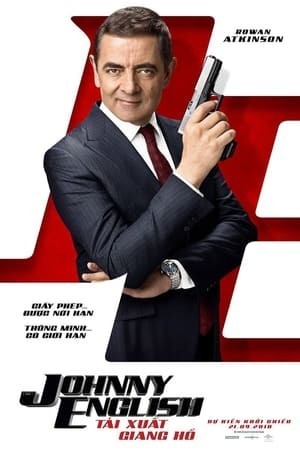 Điệp Viên Không Không Thấy: Tái Xuất Giang Hồ (Johnny English: Strikes Again) [2018]