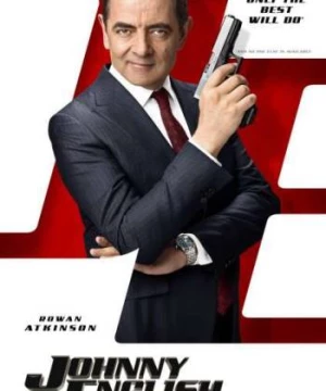 Điệp viên không không thấy tái xuất (Johnny English Reborn) [2011]