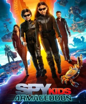 Điệp Viên Nhí 5: Ngày Tận Thế (Spy Kids: Armageddon) [2023]