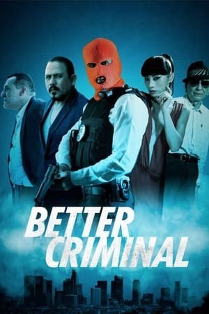 Điệp Vụ Chống Băng Đảng (Better Criminal) [2016]