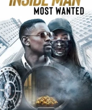 Điệp Vụ Kép 2: Truy Nã Tới Cùng (Inside Man: Most Wanted) [2019]