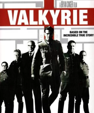 Điệp Vụ Valkyrie (Valkyrie) [2008]