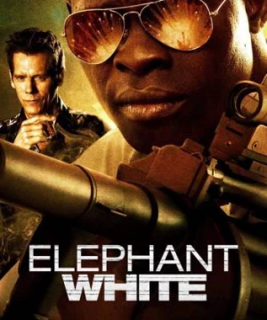 Điệp Vụ Voi Trắng (Elephant White) [2011]