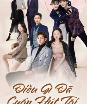 Điều Gì Đã Cuốn Hút Tôi (My Dear Lady) [2020]