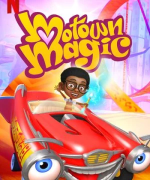 Điều kì diệu ở Motown (Phần 1) (Motown Magic (Season 1)) [2018]