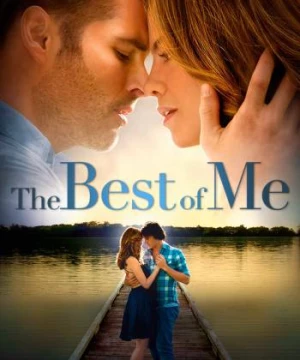 Điều Tuyệt Nhất Trong Tôi (The Best of Me) [2014]