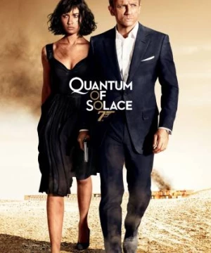 Định Mức Khuây Khỏa (Quantum of Solace) [2008]