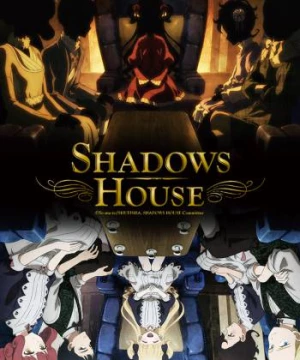 Dinh Thự Bóng (SHADOWS HOUSE) [2021]