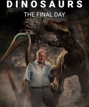 Dinosaurs: The Final Day with David Attenborough (Dinosaurs: The Final Day with David Attenborough) [2022]