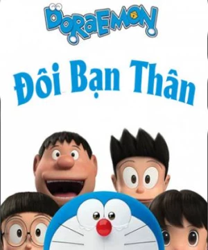 Đô Rê Mon: Đôi Bạn Thân (Stand by Me Doraemon) [2014]