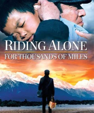 Độc Mã Vượt Ngàn Dặm (Riding Alone for Thousands of Miles) [2005]