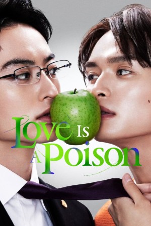 Độc Tình (Love Is A Poison) [2024]