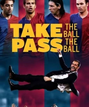 Đội Bóng Vĩ Đại (Take the Ball, Pass the Ball) [2018]