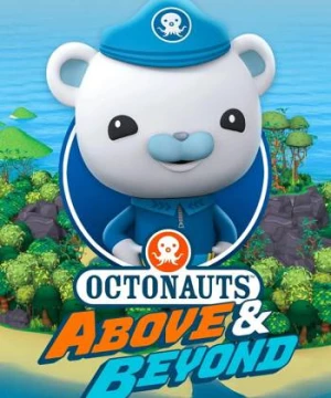 Đội cứu hộ biển khơi: Sứ mệnh trên cạn (Phần 2) (Octonauts: Above & Beyond (Season 2)) [2022]