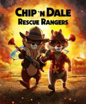 Đôi Cứu Hộ Của Chip Và Dale (Chip 'n Dale: Rescue Rangers) [2022]