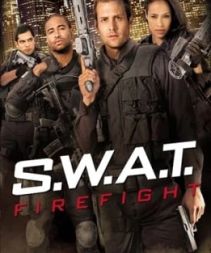 Đội Đặc Nhiệm Swat: Đọ Súng (S.W.A.T.: Firefight) [2011]