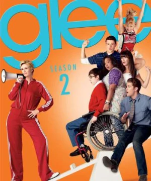 Đội Hát Trung Học 2 (Glee - Season 2) [2010]