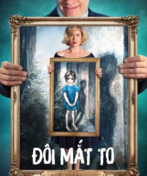 Đôi Mắt To (Big Eyes) [2014]