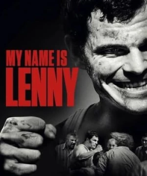 Đời Võ Sĩ (My Name Is Lenny) [2017]